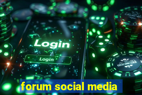 forum social media